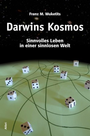 Darwins Kosmos. Sinnvolles Leben in einer sinnlosen Welt. Lesung mit Prof. Franz Wuketits