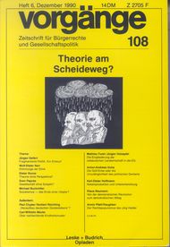 vorgänge Nr. 108 (Heft 6/1990) Theorie am Scheideweg?