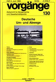 vorgänge Nr. 130 (Heft 2/1995) Deutsche Um- und Abwege