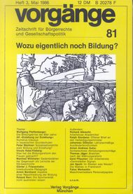 vorgänge Nr. 81 (Heft 3/1986) Wozu eigentlich noch Bildung?