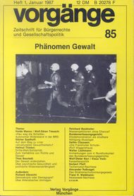 vorgänge Nr. 85 (Heft 1/1987) Phänomen Gewalt