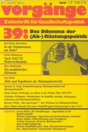 vorgänge Nr. 39 (Heft 3/1979) Das Dilemma der (Ab-) Rüstungspolitik