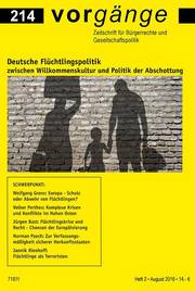 vorgänge Nr. 214: Deutsche Flüchtlingspolitik zwischen Willkommenskultur und Politik der Abschottung